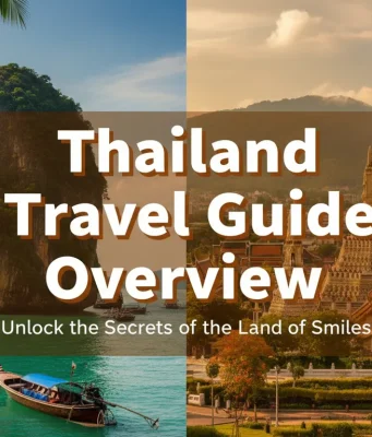 Thailand Travel Guide: Top Attractions, Culture, and Travel Tips Thailand Travel Guide